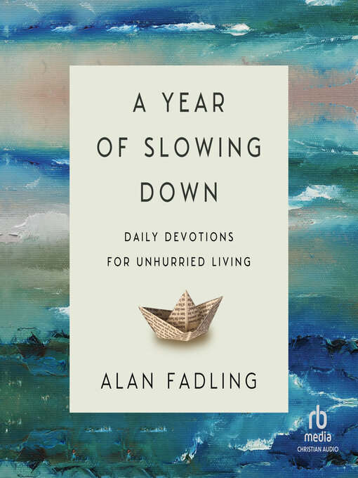 Title details for A Year of Slowing Down by Alan Fadling - Available